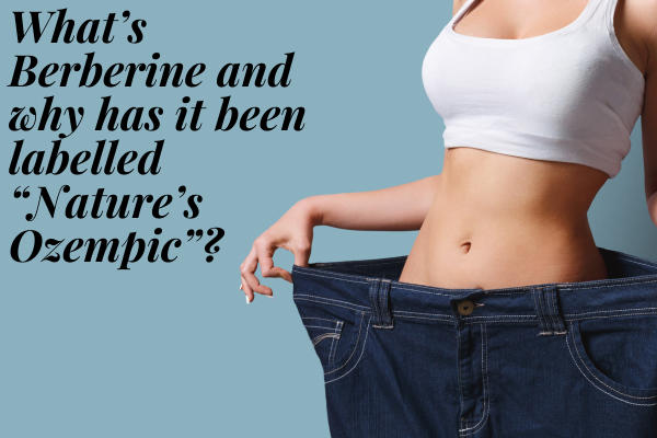What’s Berberine and why has it been labelled “Nature’s Ozempic”?